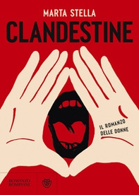 Clandestine. Il romanzo delle donne - Librerie.coop