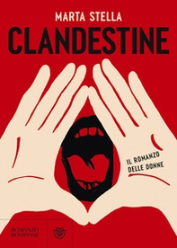 Clandestine. Il romanzo delle donne - Librerie.coop Clandestine. Il romanzo delle donne - Librerie.coop