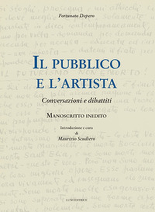 Il pubblico e l'artista. Conversazioni e dibattiti - Librerie.coop Il pubblico e l'artista. Conversazioni e dibattiti - Librerie.coop