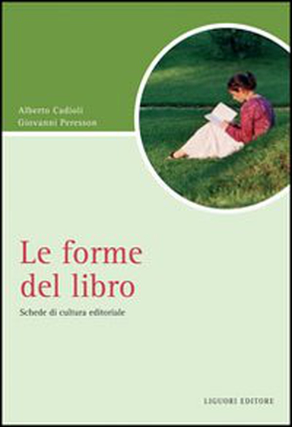 Le forme del libro. Schede di cultura editoriale - Librerie.coop Le forme del libro. Schede di cultura editoriale - Librerie.coop
