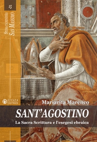 Sant'Agostino. La Sacra Scrittura e l'esegesi ebraica - Librerie.coop Sant'Agostino. La Sacra Scrittura e l'esegesi ebraica - Librerie.coop