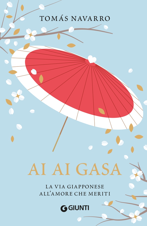 Ai ai gasa. La via giapponese all'amore che meriti - Librerie.coop Ai ai gasa. La via giapponese all'amore che meriti - Librerie.coop