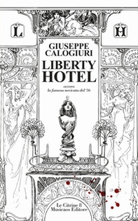 Liberty Hotel. Ovvero la famosa nevicata del '36 - Librerie.coop
