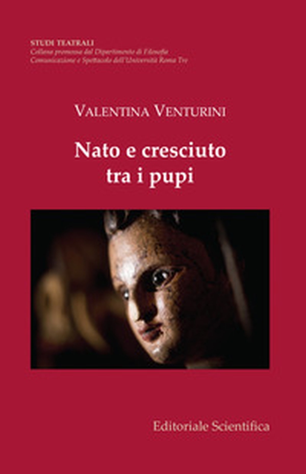 Nato e cresciuto tra i pupi - Librerie.coop Nato e cresciuto tra i pupi - Librerie.coop