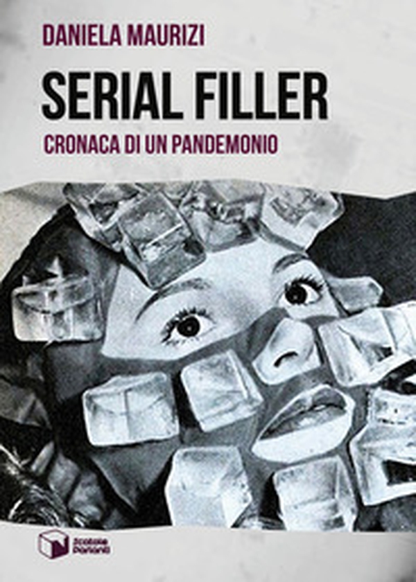 Serial filler. Cronaca di un pandemonio - Librerie.coop Serial filler. Cronaca di un pandemonio - Librerie.coop
