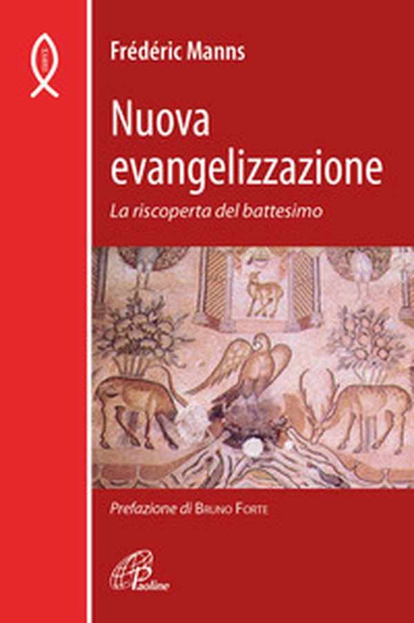 Nuova evangelizzazione. La riscoperta del battesimo - Librerie.coop Nuova evangelizzazione. La riscoperta del battesimo - Librerie.coop