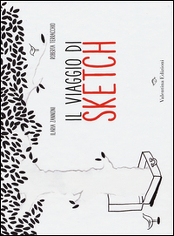 Il viaggio di Sketch - Librerie.coop Il viaggio di Sketch - Librerie.coop