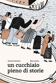 Un cucchiaio pieno di storie - Librerie.coop