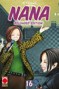 Nana. Reloaded edition - Vol. 16 - Librerie.coop Nana. Reloaded edition - Vol. 16 - Librerie.coop