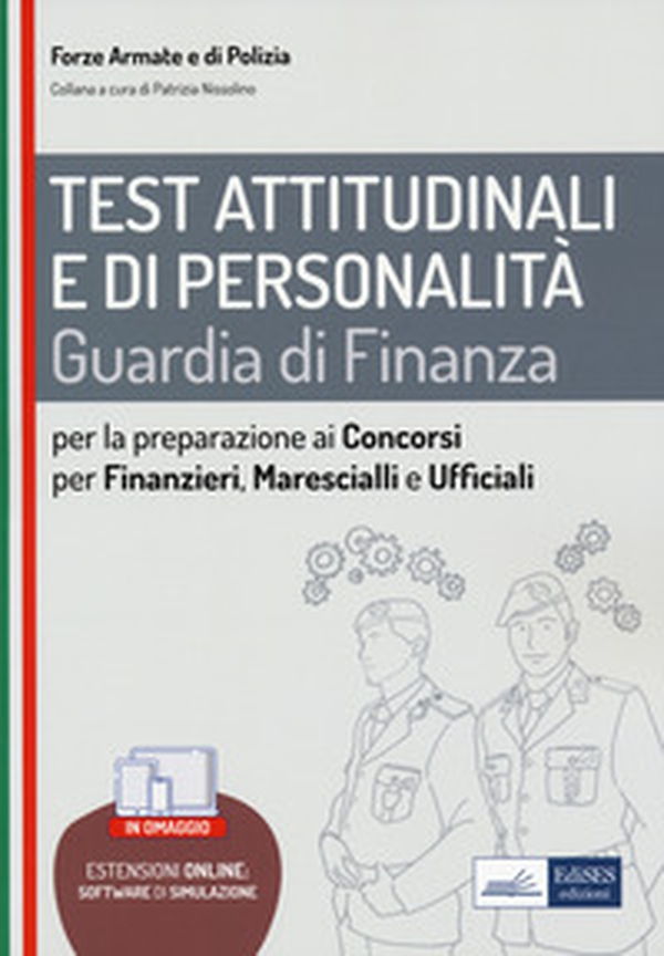 Test attitudinali e di personalità. Guardia di Finanza. Per la preparazione ai concorsi per Finanzieri, Marescialli, Ufficiali - Librerie.coop Test attitudinali e di personalità. Guardia di Finanza. Per la preparazione ai concorsi per Finanzieri, Marescialli, Ufficiali - Librerie.coop