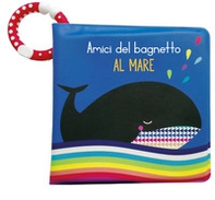 Al mare. Amici del bagnetto - Librerie.coop