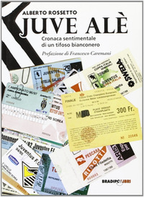 Juve alè. Cronaca sentimentale di un tifoso bianconero - Librerie.coop Juve alè. Cronaca sentimentale di un tifoso bianconero - Librerie.coop