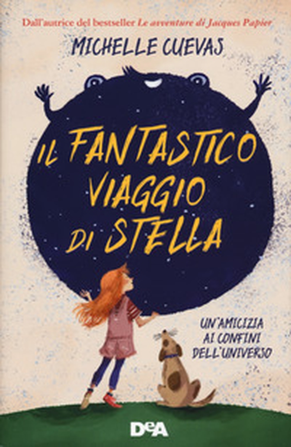Il fantastico viaggio di Stella. Un'amicizia ai confini dell'universo - Librerie.coop Il fantastico viaggio di Stella. Un'amicizia ai confini dell'universo - Librerie.coop
