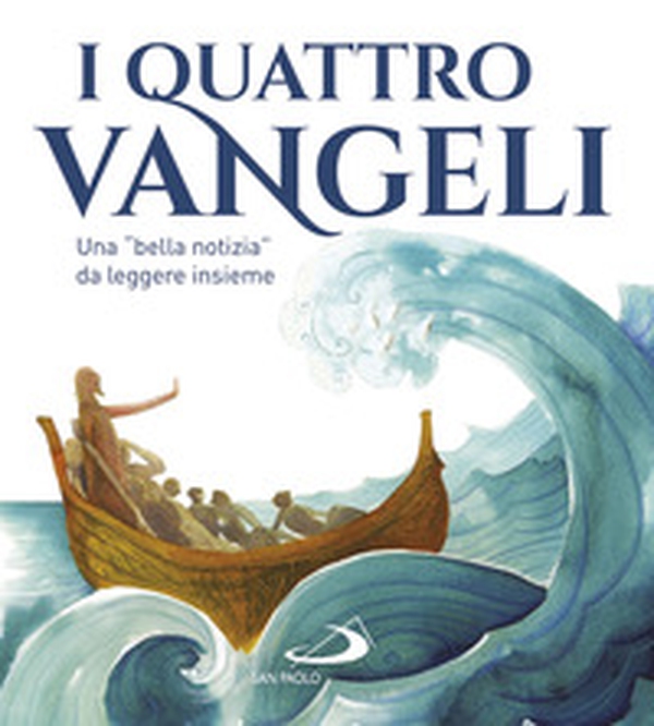 I quattro Vangeli. Una «bella notizia» da leggere insieme - Librerie.coop I quattro Vangeli. Una «bella notizia» da leggere insieme - Librerie.coop