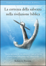 La certezza della salvezza nella rivelazione biblica - Librerie.coop