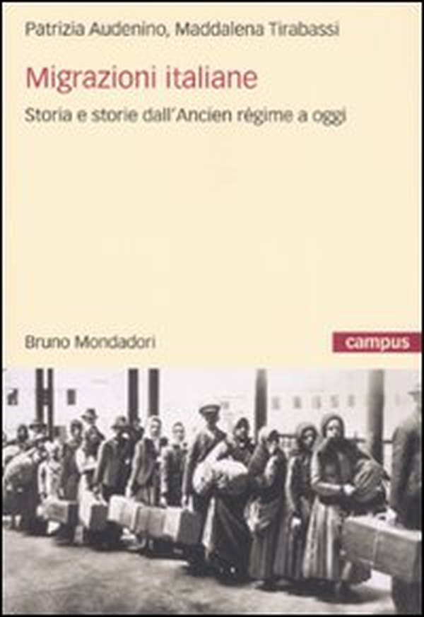Migrazioni italiane. Storia e storie dell'Ancien régime a oggi - Librerie.coop Migrazioni italiane. Storia e storie dell'Ancien régime a oggi - Librerie.coop