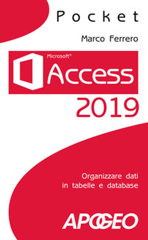 Access 2019. Organizzare dati in tabelle e database - Librerie.coop Access 2019. Organizzare dati in tabelle e database - Librerie.coop