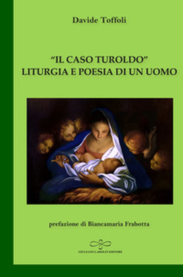 «Il caso Turoldo». Liturgia e poesia di un uomo - Librerie.coop «Il caso Turoldo». Liturgia e poesia di un uomo - Librerie.coop