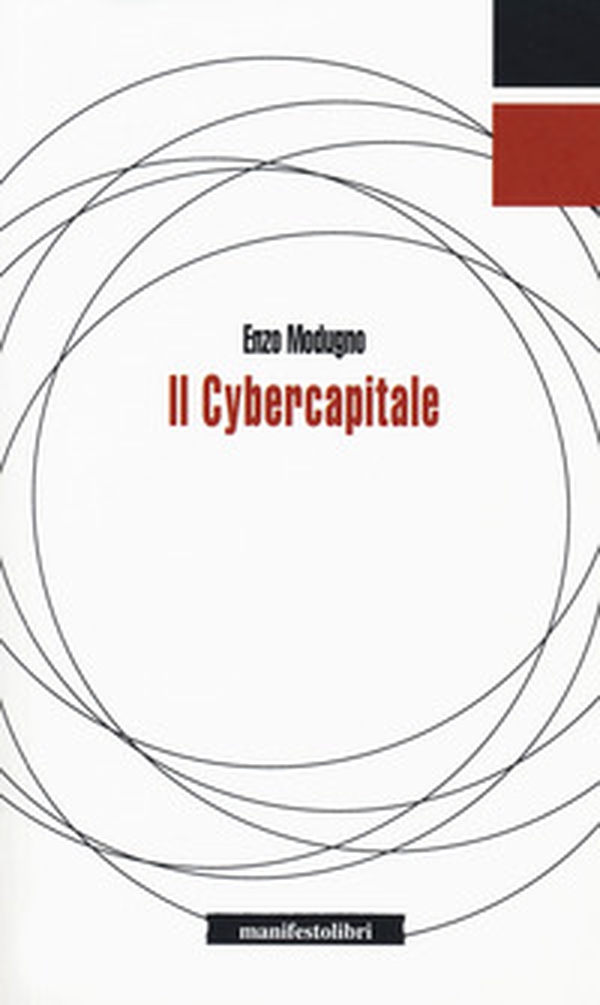 Il cybercapitale. Dalla macchina per filare senza dita alla macchina per pensare senza cervello - Librerie.coop Il cybercapitale. Dalla macchina per filare senza dita alla macchina per pensare senza cervello - Librerie.coop