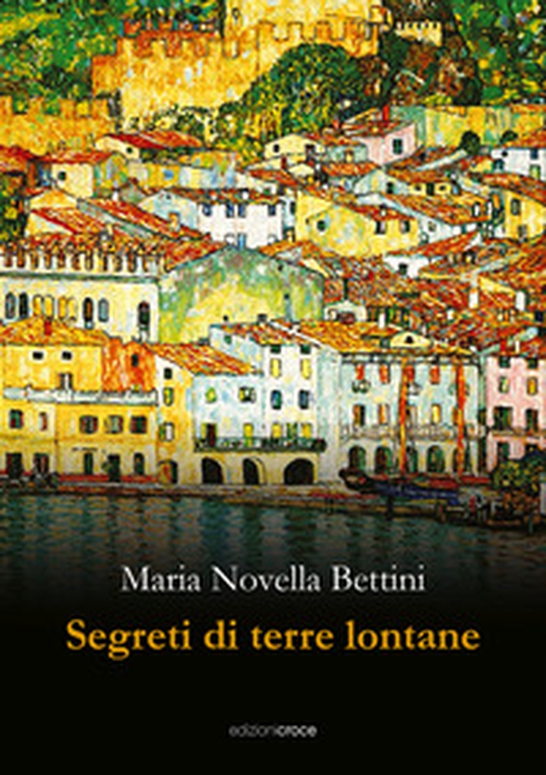 Segreti di terre lontane - Librerie.coop Segreti di terre lontane - Librerie.coop