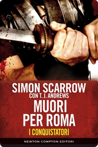 I conquistatori 5. Muori per Roma - Librerie.coop I conquistatori 5. Muori per Roma - Librerie.coop