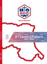 ACLI Emilia-Romagna. 75 anni di futuro - Librerie.coop ACLI Emilia-Romagna. 75 anni di futuro - Librerie.coop