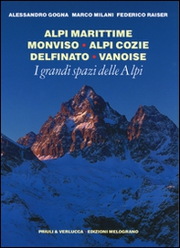 I grandi spazi delle Alpi - Vol. 1 - Librerie.coop