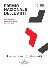 Premio nazionale delle arti 2018. Sezione design. Diritti e design. Tracce per una qualità civile del progetto - Librerie.coop Premio nazionale delle arti 2018. Sezione design. Diritti e design. Tracce per una qualità civile del progetto - Librerie.coop