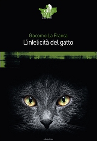 L'infelicità del gatto - Librerie.coop