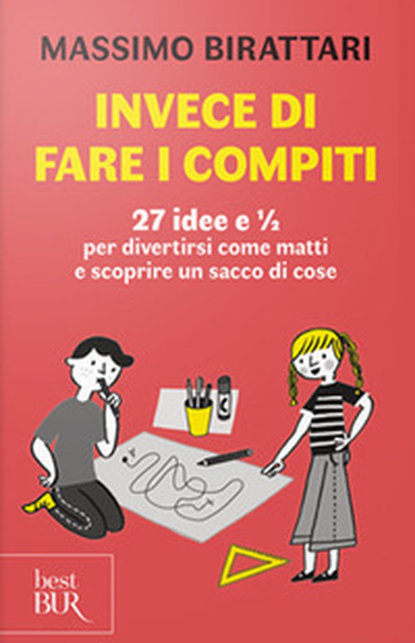 Invece di fare i compiti. 27 idee e 1/2 per divertirsi come matti e scoprire un sacco di cose - Librerie.coop Invece di fare i compiti. 27 idee e 1/2 per divertirsi come matti e scoprire un sacco di cose - Librerie.coop