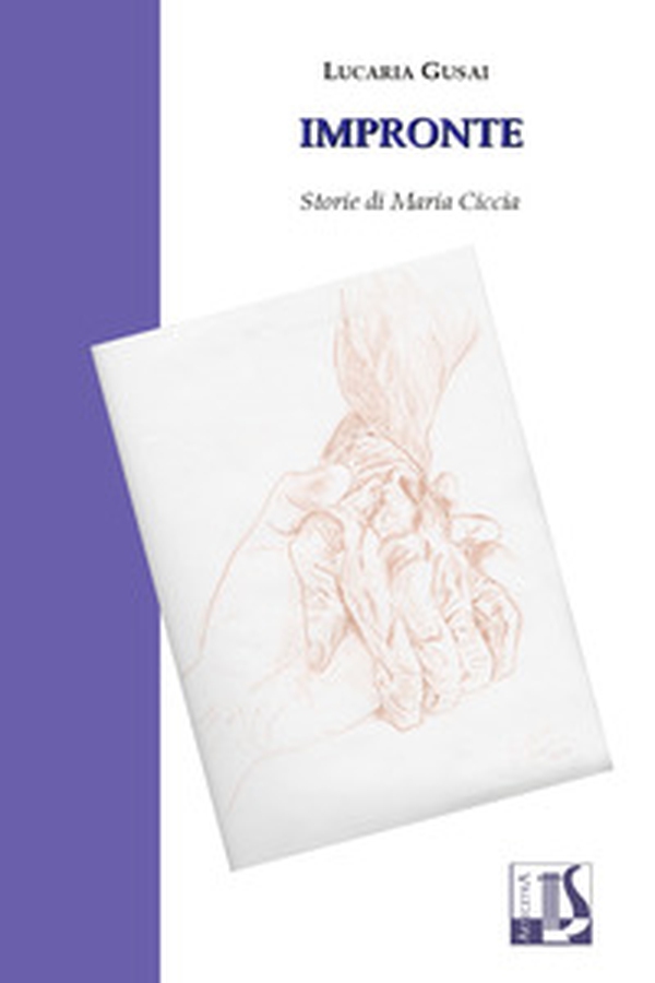 Impronte. Storie di Maria Ciccia - Librerie.coop Impronte. Storie di Maria Ciccia - Librerie.coop