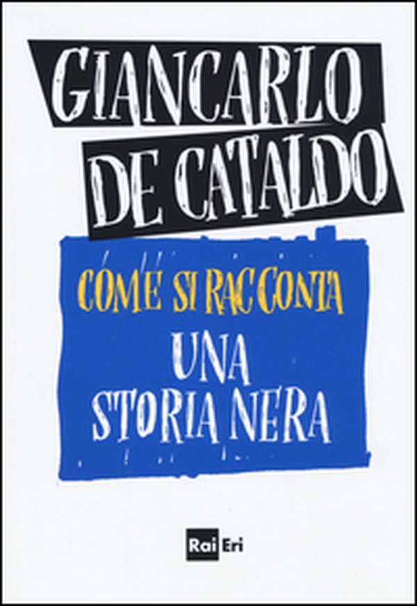 Come si racconta una storia nera - Librerie.coop Come si racconta una storia nera - Librerie.coop