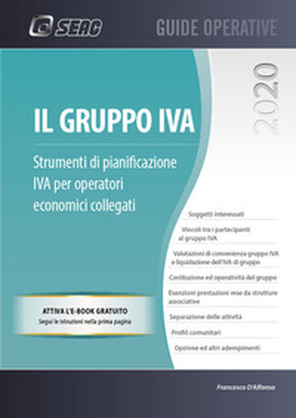 Il gruppo IVA. Strumenti di pianificazione IVA per operatori economici collegati - Librerie.coop Il gruppo IVA. Strumenti di pianificazione IVA per operatori economici collegati - Librerie.coop