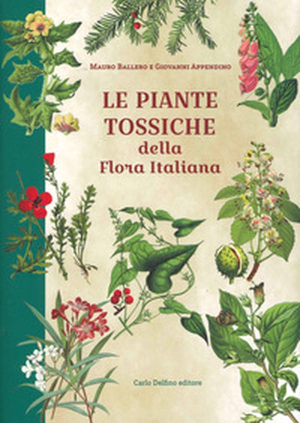 Le piante tossiche della flora italiana - Librerie.coop Le piante tossiche della flora italiana - Librerie.coop