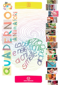 La bellezza è nelle mani di chi si mette all'opera. Quaderno animatori - Librerie.coop