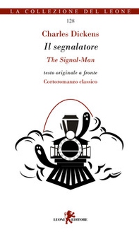 Il segnalatore-The signal man - Librerie.coop Il segnalatore-The signal man - Librerie.coop