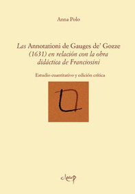 Las Annotationes de Gauges de' Gozze (1631) en relación con la obra didáctica de Franciosini. Estudio cuantitativo y edición crítica - Librerie.coop