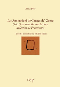 Las Annotationes de Gauges de' Gozze (1631) en relación con la obra didáctica de Franciosini. Estudio cuantitativo y edición crítica - Librerie.coop Las Annotationes de Gauges de' Gozze (1631) en relación con la obra didáctica de Franciosini. Estudio cuantitativo y edición crítica - Librerie.coop