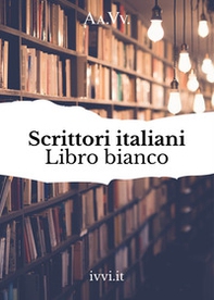 Scrittori italiani. Libro bianco - Librerie.coop Scrittori italiani. Libro bianco - Librerie.coop