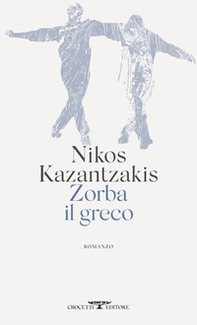 Zorba il greco - Librerie.coop