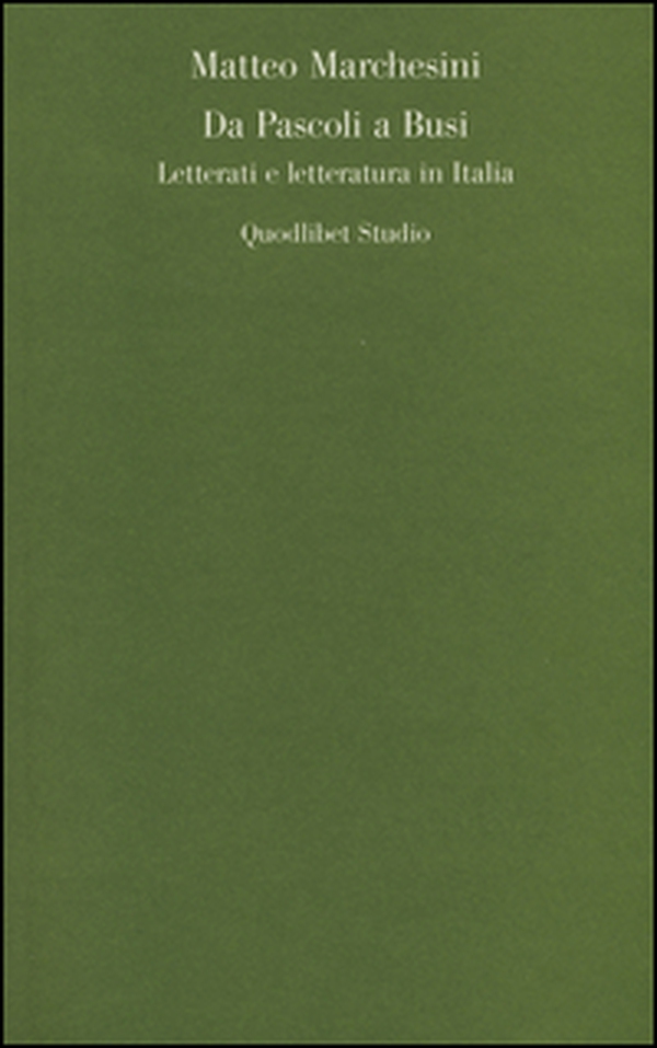 Da Pascoli a Busi. Letterati e letteratura in Italia - Librerie.coop Da Pascoli a Busi. Letterati e letteratura in Italia - Librerie.coop