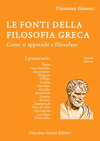 Le fonti della filosofia greca. Come si apprende a filosofare: i presocratici - Librerie.coop