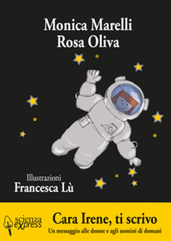 Cara Irene, ti scrivo. Un messaggio alle donne e agli uomini di domani - Librerie.coop Cara Irene, ti scrivo. Un messaggio alle donne e agli uomini di domani - Librerie.coop