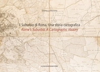 Il Suburbio di Roma. Una storia cartografica - Librerie.coop Il Suburbio di Roma. Una storia cartografica - Librerie.coop