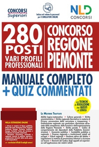 Concorso Regione Piemonte: 280 posti vari profili professionali. Manuale completo. Con quiz commentati - Librerie.coop