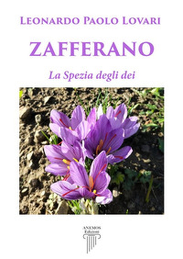 Zafferano. La spezia degli dei - Librerie.coop