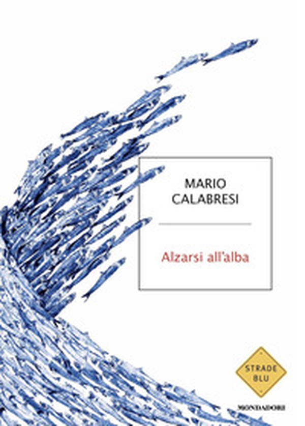 Alzarsi all'alba - Librerie.coop Alzarsi all'alba - Librerie.coop