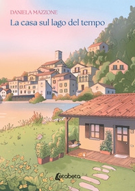 La casa sul lago del tempo - Librerie.coop