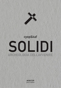 Solidi. Archeologia dell'avvenire - Librerie.coop
