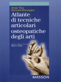 Atlante di tecniche articolari osteopatiche degli arti - Librerie.coop Atlante di tecniche articolari osteopatiche degli arti - Librerie.coop